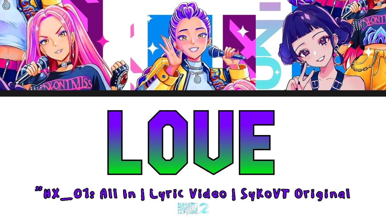 Download "Love" by Huntr/x | Fanmade Song | Lyric Video | KPop Demon Hunters MP3