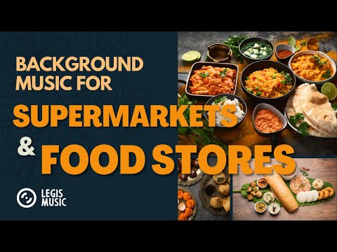 Background Music for Supermarkets and Food Stores