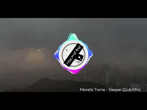 Morello Twins - Deeper (Club Mix)