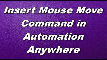 Insert Mouse Move Command in Automation Anywhere
