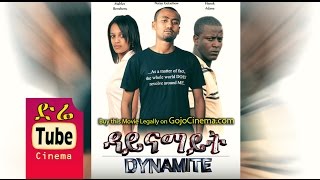 Dynamite (ዳይናማይት) Latest Ethiopian Movie from DireTube Cinema