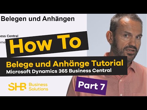 Dokumentenmanagement/ Belege und Anhänge - Microsoft Dynamics 365 Business Central – Teil 7/12