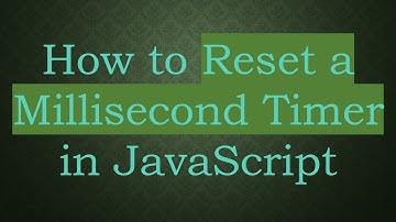 How to Reset a Millisecond Timer in JavaScript
