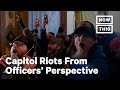 Officers Recount Their Experiences During the Capitol Attack