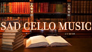 Sad Relaxing Classical Cello and Piano Music🎻for Reading and Studying