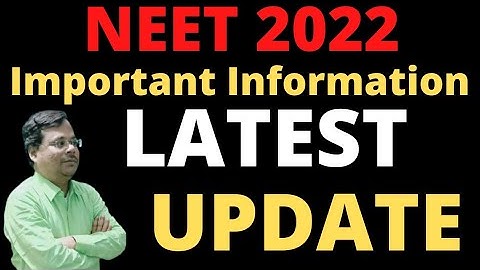 NEET 2022 Exam Latest Updates: Application form Date & Exam Date , Registration Date