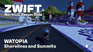 Zwift no-HUD recon: Shorelines and Summits