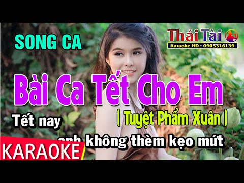 Karaoke Bài Ca Tết Cho Em Song Ca | Thái Tài