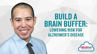 Build a Brain Buffer: Lowering Risk for Alzheimer’s Disease with Dr. Chin | DreamBank
