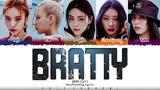 ITZY - 'Bratty (나쁜 애)' Lyrics [Color Coded_Han_Rom_Eng]