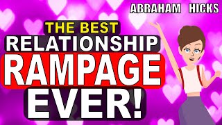 Abraham Hicks Relationship Rampage - Is The Perfect Relationship Possible? [POWERFUL]