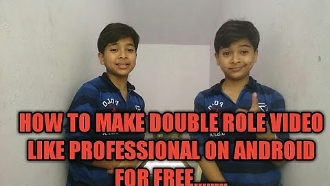 HOW TO MAKE DOUBLE ROLE VIDEO ON ANDROID LIKE PROFESSIONAL /KINEMASTER EDITING