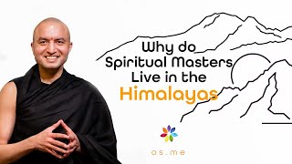 Why do Spiritual Masters Live in the Himalayas - [Om Swami English]