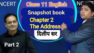 Class 11 English snapshot book (Chapter 2The Address) Part 2 explain in Hindi Up/CBSE board NCERT