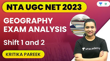 Geography Exam Analysis Shift 1 and 2 | NTA UGC NET 2023 | Kritika Pareek