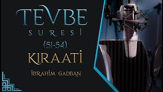 Tevbe Suresi (51-54) Kıraati - İbrahim Gadban Hoca