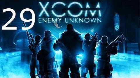 ➜ XCOM: Enemy Unknown - Walkthrough - Part 29 [Impossible] [Ironman]