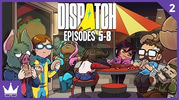 Twitch Livestream | Dispatch Episodes 5 - 8 (FINAL) [PC]