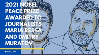 2021 Nobel Peace Prize Awarded To Journalists Maria Ressa And Dmitry Muratov