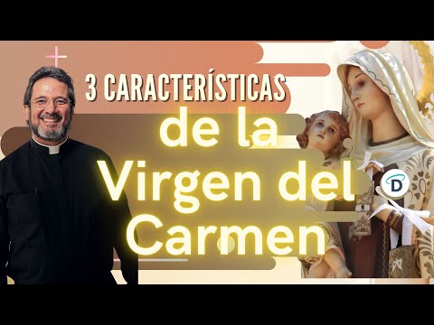 3 características de la Virgen del Carmen - El Buen Dios ¿Qué virtudes tiene la Virgen del Carmen? 2025