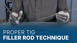 Proper Filler Rod Technique for TIG Welding