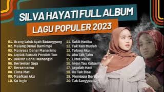 SILVA HAYATI - URANG LALOK AYAH BATANGGANG | MALANG DENAI BAMIMPI || LAGU POP TANPA IKLAN