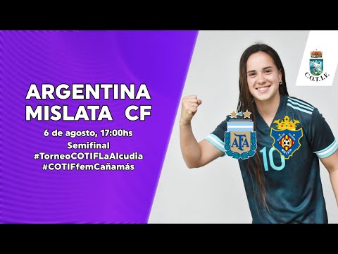 #COTIFfemCañamás | Argentina vs Mislata - Semifinal