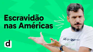 Como foi a escravidão nas Américas e no Brasil?