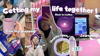 Getting my life together | Back to routine | being productive كيفاش كنظم حياتي ?