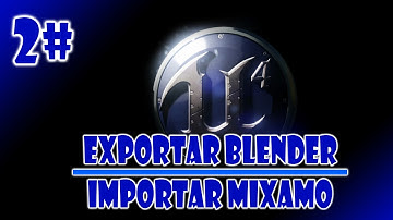 Tutorial Unreal Engine 4 - Como exportar do Blender e criar animações pelo Mixamo - #2