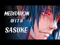 Meditation Sasuke in Boruto Next Generations | Meditation Ambient Music