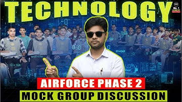 Airforce Phase 2 Mock Group Discussion | Technology GD Topic | GD Tips & Strategy 2025
