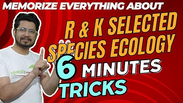 r and k selected species | r and k selection in population ecology | tricks to remember for CSIR NET