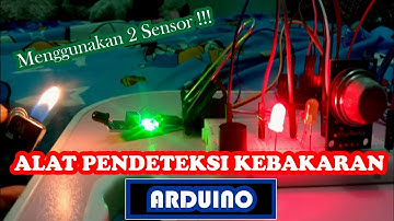 ALAT PENDETEKSI KEBAKARAN MENGGUNAKAN 2 SENSOR !!! - TUTORIAL ARDUINO