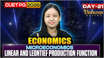 CUET PG 2026 Economics (COQP10)|  Linear and Leontief Production Function CUET PG 2026 Preparation