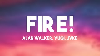 Fire! - Alan Walker, Yuqi, JVKE (Lyrics Version) 🎻