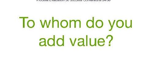 Process Evaluation 36 Success Conventions