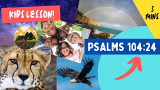 Kids Bible Devotional  Psalms 104:24 | God is an artist!