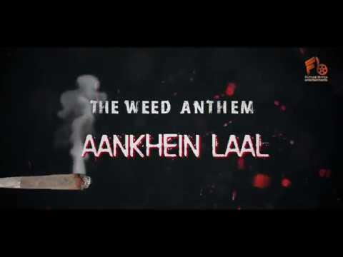 AANKHEIN LAAL - The Weed Anthem | 1 RAJ | Latest Song 2017 | Trailer