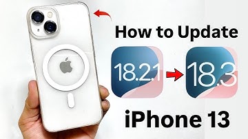 How to Update iPhone 13 from iOS 18.2.1 to iOS 18.3