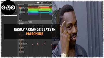 Maschine MK3 Tutorials - How To Arrange a Beat (The Easy Way!)