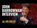 The Pub Landlord Invites Back John Barrowman | FULL INTERVIEW | Al Murray's Happy Hour