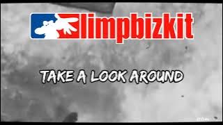 Limp Bizkit Take a Look Around Lirik dan Terjemahan