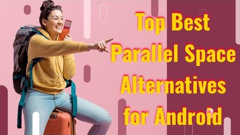 Top Best Parallel Space Application for Android Free | Elum Technology