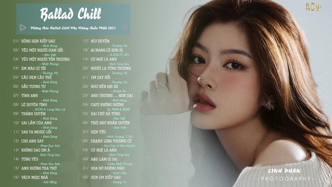 Em Nào Có Tội..Hoa Nở Không Màu 💕 Những Bản Ballad Chill Nhẹ Nhàng Buồn Nhất 2021(Ballad Việt 2021)