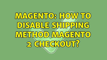 Magento: How to disable Shipping Method magento 2 Checkout? (2 Solutions!!)