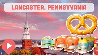 Best Things to Do in Lancaster, PA