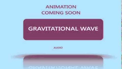 Gravitational Wave
