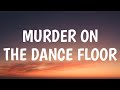 Sophie Ellis-Bextor - Murder On The Dancefloor (Lyrics)