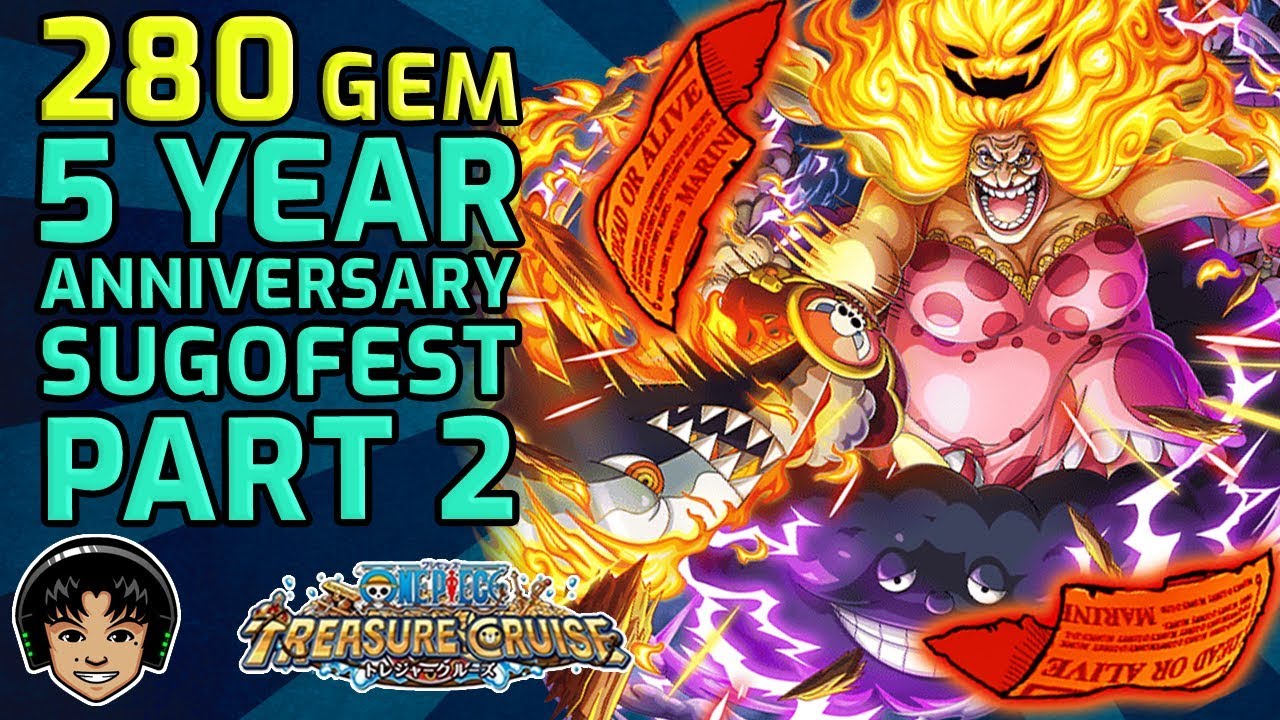 Part 2 280 Gem 5 Year Anniversary Sugofest One Piece Treasure Cruise Youtube